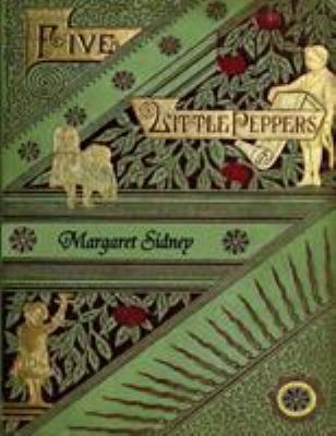 The Five Little Peppers Omnibus (Including Five... 1781396302 Book Cover