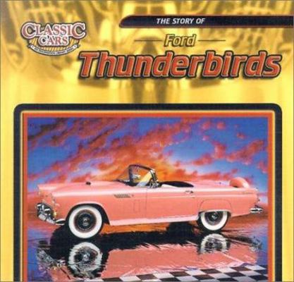 The Story of Ford Thunderbirds 0836831918 Book Cover