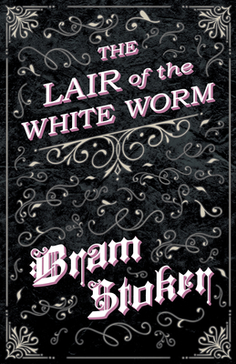 The Lair of the White Worm 1528710673 Book Cover