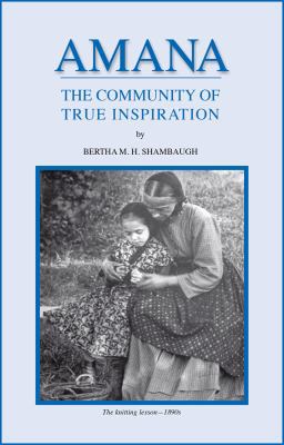 Amana the Community of True Inspiration 1932043632 Book Cover