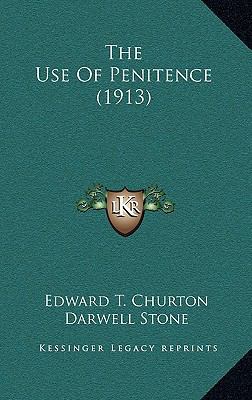 The Use of Penitence (1913) 1164304488 Book Cover
