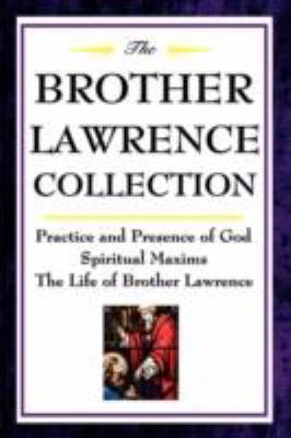 The Brother Lawrence Collection: Practice and P... 1604592516 Book Cover