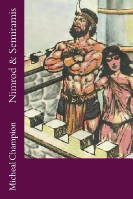 Nimrod & Semiramis 1532984928 Book Cover