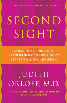 Second Sight: An Intuitive Psychiatrist Tells H... 0307587584 Book Cover