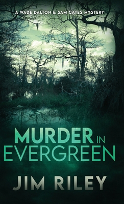 Murder in Evergreen: A Wade Dalton & Sam Cates ... 4824178010 Book Cover