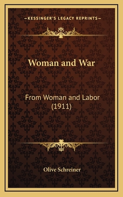 Woman and War: From Woman and Labor (1911) 1168775795 Book Cover