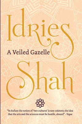 A Veiled Gazelle: Seeing How to See (Pocket Edi... 1784798991 Book Cover