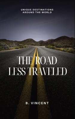 The Road Less Traveled: Unique Destinations Aro...            Book Cover