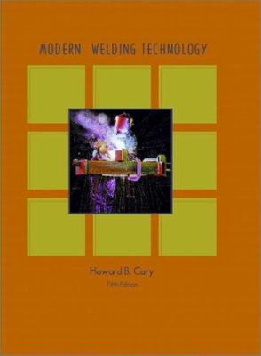 Modern Welding Technology 0130309133 Book Cover