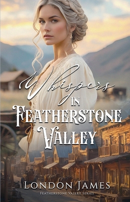 Whispers in Featherstone Valley: Featherstone V... 1960443488 Book Cover