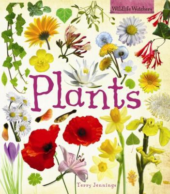 Plants (Wildlife Watchers) 1595667431 Book Cover