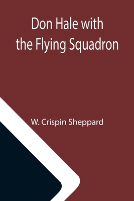 Don Hale with the Flying Squadron 9355116039 Book Cover