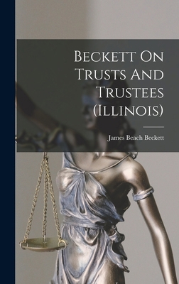 Beckett On Trusts And Trustees (illinois) 1018826963 Book Cover