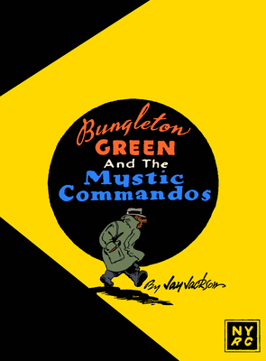 Bungleton Green and the Mystic Commandos 1681376652 Book Cover