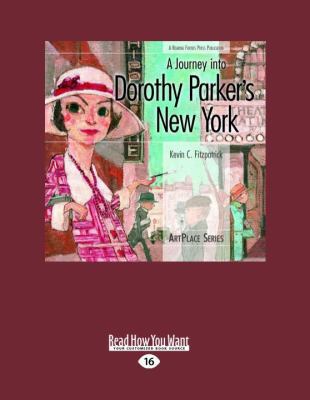 A Journey Into Dorothy Parker's New York (Large... 1458785440 Book Cover