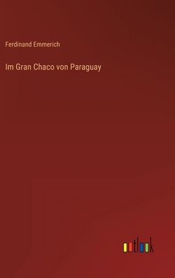 Im Gran Chaco von Paraguay [German] 3368424211 Book Cover