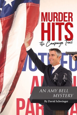 Murder Hits the Campaign Trail: An Amy Bell Mys... 1662406940 Book Cover