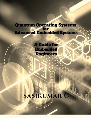 Quantum Operating Systems for Advanced Embedded... B0DYPF9YDN Book Cover