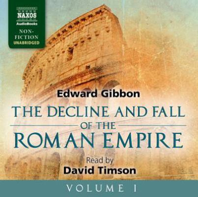 The Decline and Fall of the Roman Empire, Volume I 1843797151 Book Cover