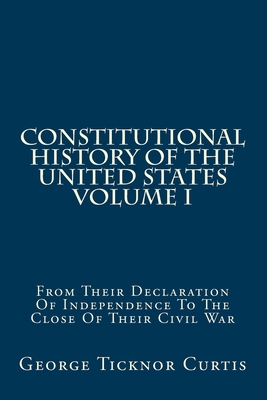 Constitutional History Of The United States Vol... 1489577408 Book Cover