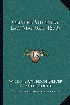 Oliver's Shipping Law Manual (1879) 1164924532 Book Cover
