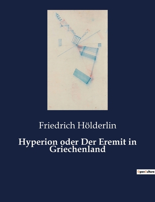 Hyperion oder Der Eremit in Griechenland: Ein p... [German] 2385085542 Book Cover