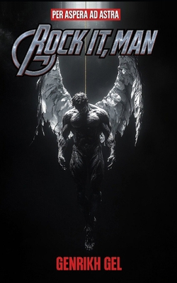 Rock It Man: Per Aspera Ad Astra B0FV3JJZ6M Book Cover