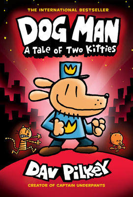 Dog Man: A Tale of Two Kitties: A Graphic Novel... 1338741055 Book Cover