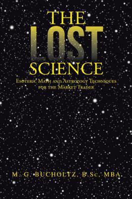The Lost Science: Esoteric Math and Astrology T... 1475993021 Book Cover
