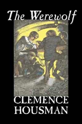 The Werewolf by Clemence Housman, Fiction, Fant... 1598185063 Book Cover