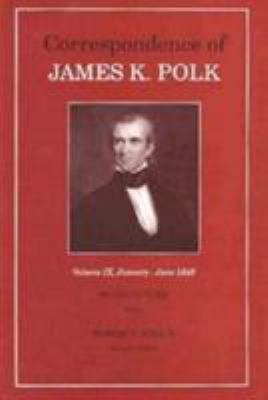 Correspondence of James K. Polk, Vol. 9: Januar... 0870499475 Book Cover