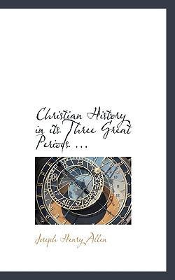 Christian History in Its Three Great Periods ... 111667193X Book Cover