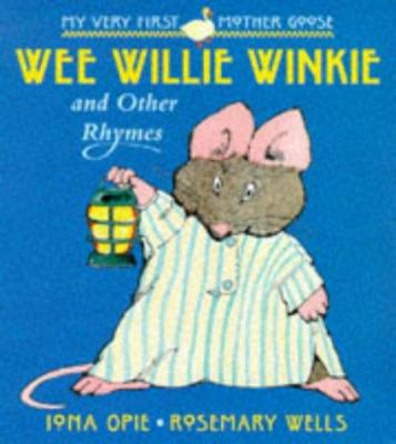 My Very First Mother Goose: "Wee Willie Winkie"... 0744555590 Book Cover