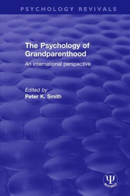 The Psychology of Grandparenthood: An Internati... 1138300071 Book Cover