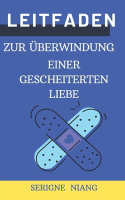 Leitfaden zur Überwindung einer gescheiterten L... [German]            Book Cover