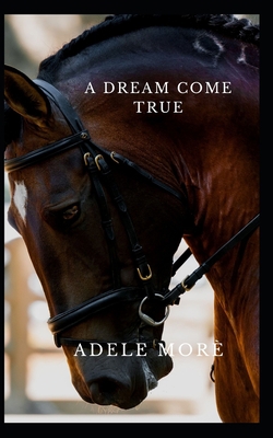 A Dream Come True: A Sweet Romance 1089808623 Book Cover