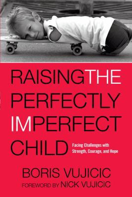 Raising the Perfectly Imperfect Child: Facing C... 1601428340 Book Cover