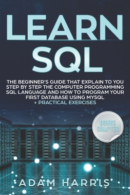 Learn SQL: the beginner's guide that explain to... 1705901298 Book Cover