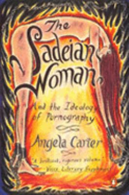 The Sadeian Woman: And the Ideology of Pornography 0140298614 Book Cover