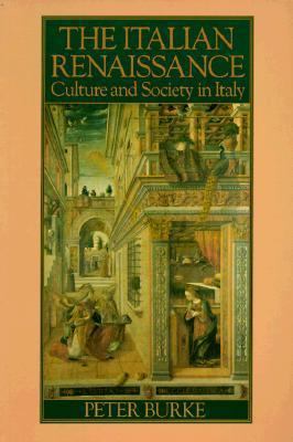 The Italian Renaissance: Culture and Society in... 0691028389 Book Cover