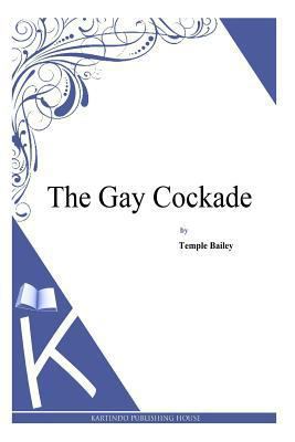 The Gay Cockade 1494971062 Book Cover