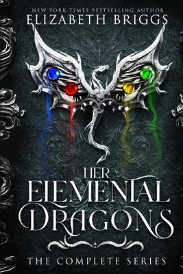 Her Elemental Dragons: The Complete Series B0D2JLS5QZ Book Cover