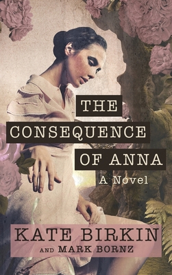 The Consequence of Anna B0F9H17221 Book Cover