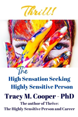 Thrill: The High Sensation Seeking Highly Sensi... 1537444581 Book Cover