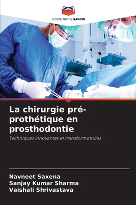 La chirurgie pré-prothétique en prosthodontie [French] 6208075114 Book Cover