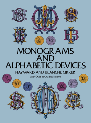 Monograms and Alphabetic Devices 0486223302 Book Cover