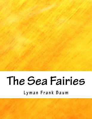 The Sea Fairies 1985295083 Book Cover