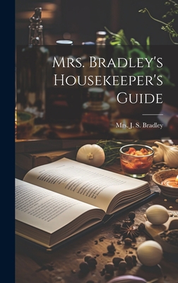Mrs. Bradley's Housekeeper's Guide 1020966084 Book Cover