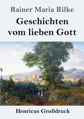 Geschichten vom lieben Gott (Großdruck) [German] 3847839365 Book Cover