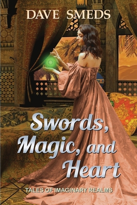 Swords, Magic, and Heart 1636322859 Book Cover